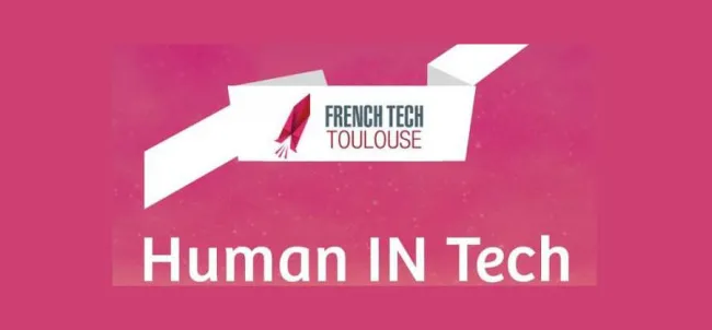 Human IN Tech au campus Digital Campus de Toulouse