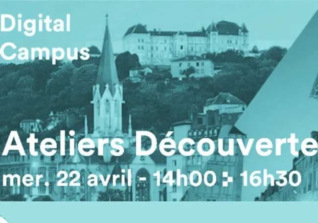 Ateliers Découverte Digital Campus Lyon x Rennes – 22 avril 2020